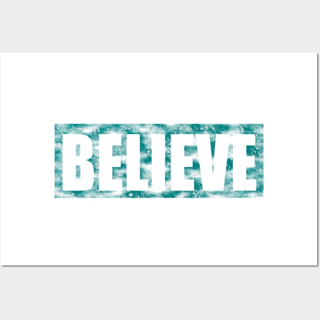 BELIEVE Wall Art by hippyhappy